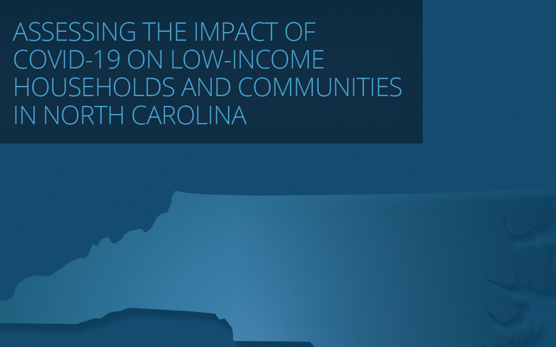 Assessing the Impact of Covid-19 on Low Income Households and Communities in North Carolina